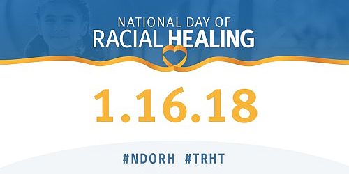 Jan 16th - National Day of Racial Healing • Equity and Inclusion