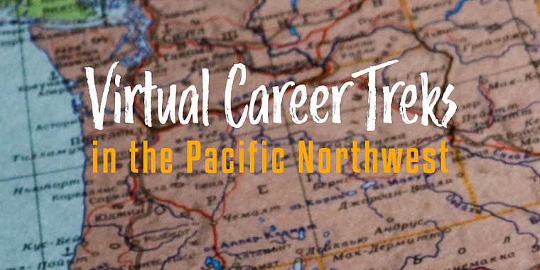 Virtual Career Treks in the Pacific Northwest