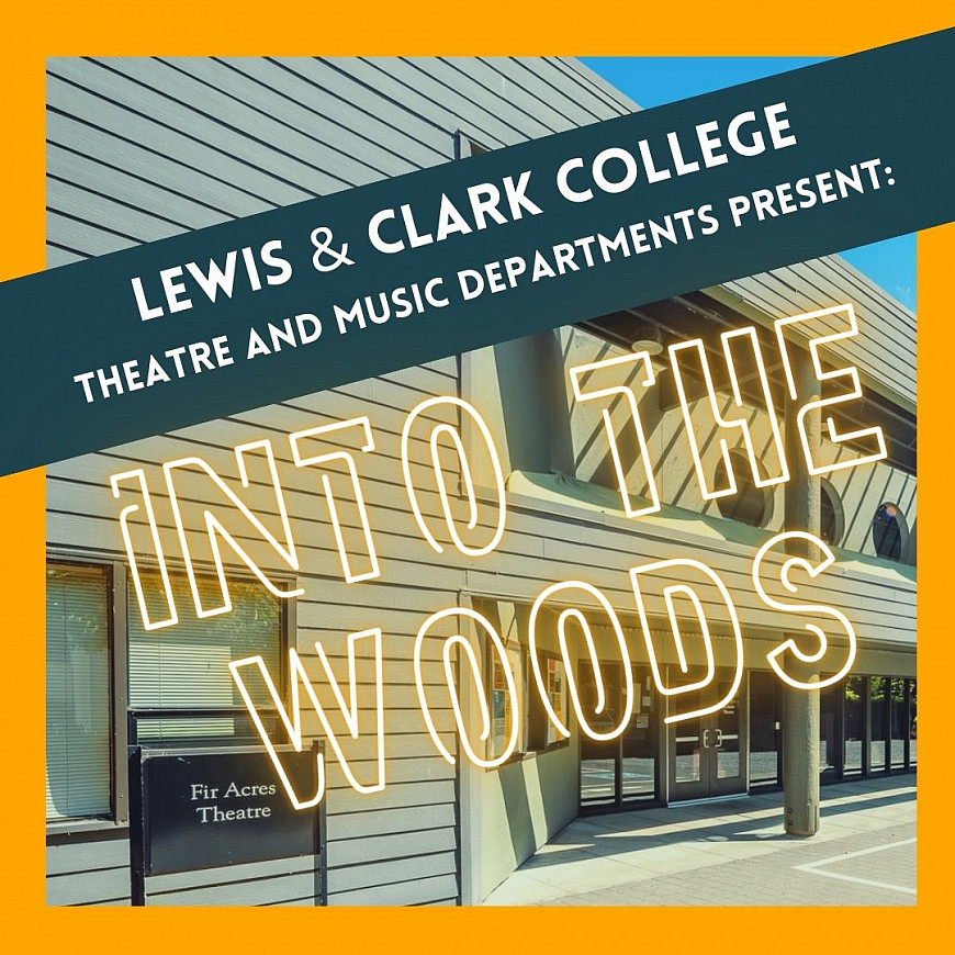 Lewis & Clark College's Theatre, Dance and Music departments present: Into the Woods