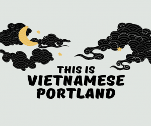 An illustration of black clouds and a yellow moon with This Is Vietnamese Portland in text.